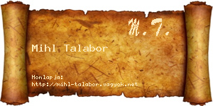 Mihl Talabor névjegykártya